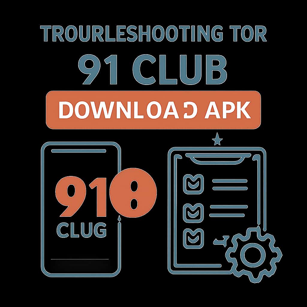 Diagram explaining troubleshooting for 91 Club Download APK