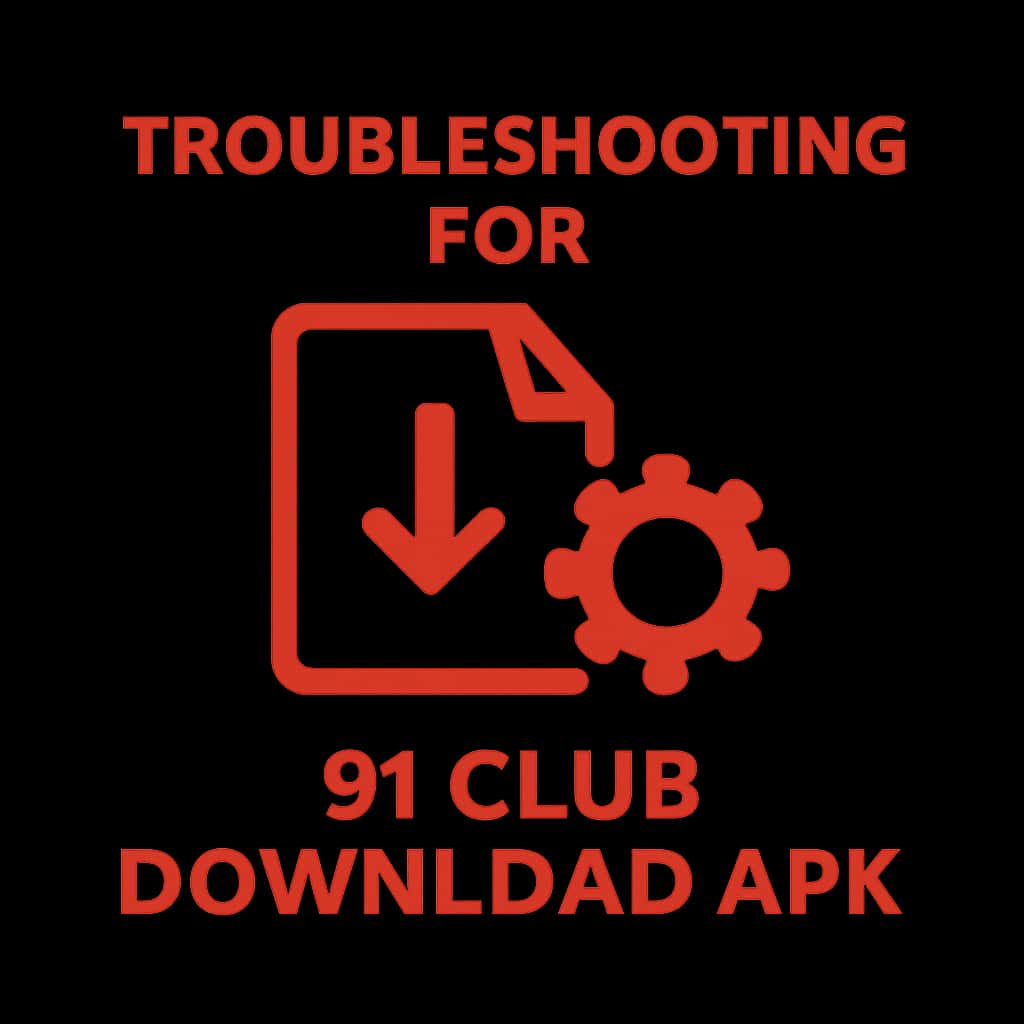 Badge icon for troubleshooting guide of 91 Club Download APK